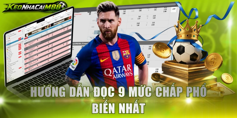 Hướng dẫn đọc 9 mức chấp phổ biến nhất