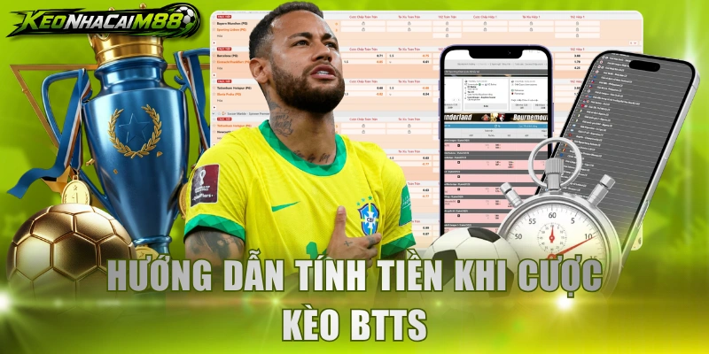 Hướng dẫn tính tiền khi cược kèo BTTS