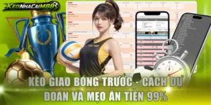 kèo giao bóng trước