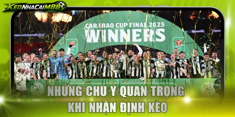 Những chú ý quan trọng khi nhận định kèo